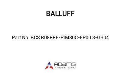 BCS R08RRE-PIM80C-EP00	3-GS04								