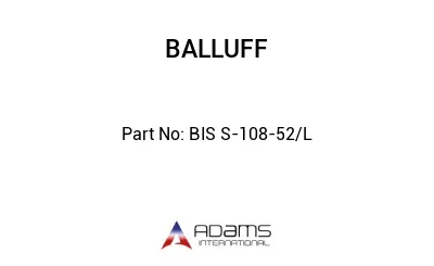 BIS S-108-52/L									
