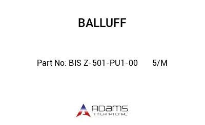 BIS Z-501-PU1-00	5/M								