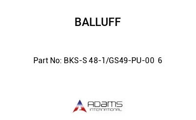 BKS-S 48-1/GS49-PU-00	6								
